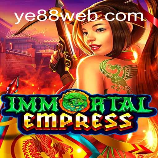 Descubra o Fascinante Mundo de ImmortalEmpress: A Última Sensação de Jogos em ye88.com